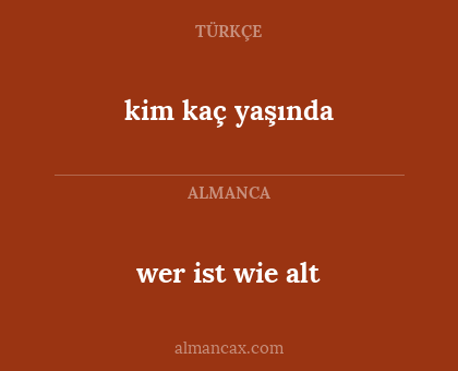 wer ist wie alt - kim kaç yaşında