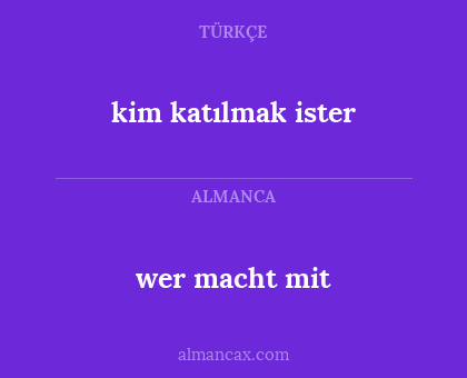 kim katılmak ister - wer macht mit