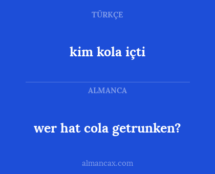 wer hat cola getrunken? - kim kola içti