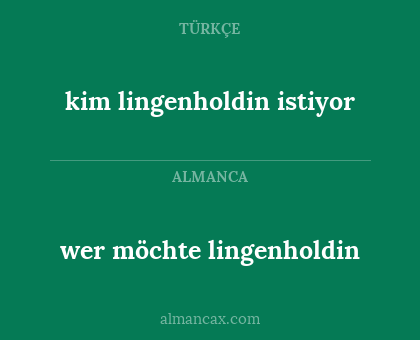 kim lingenholdin istiyor - wer möchte lingenholdin