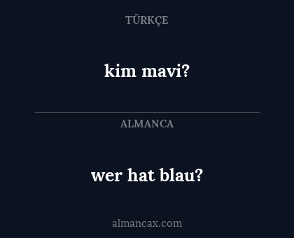 kim mavi? - wer hat blau?