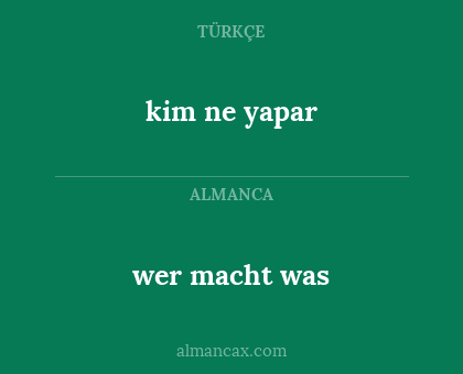 wer macht was - kim ne yapar