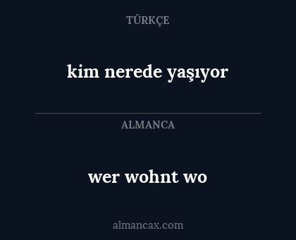 wer wohnt wo - kim nerede yaşıyor
