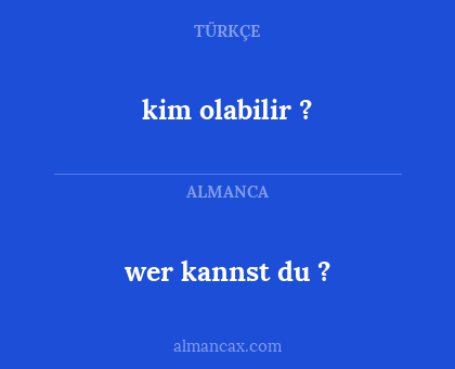 kim olabilir ? - wer kannst du ?