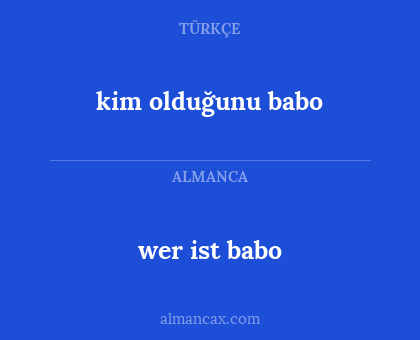 wer ist babo - kim olduğunu babo