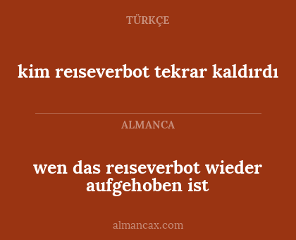wen das reıseverbot wieder aufgehoben ist - kim reıseverbot tekrar kaldırdı