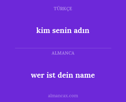 wer ist dein name - kim senin adın