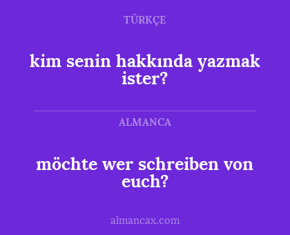 möchte wer schreiben von euch? - kim senin hakkında yazmak ister?