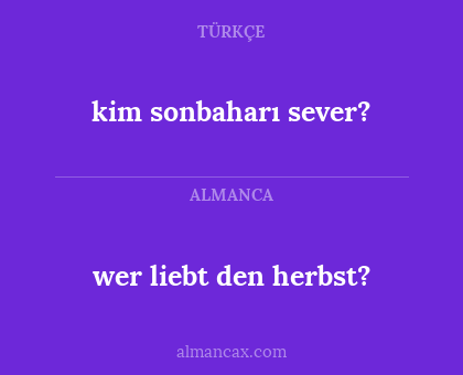 kim sonbaharı sever? - wer liebt den herbst?