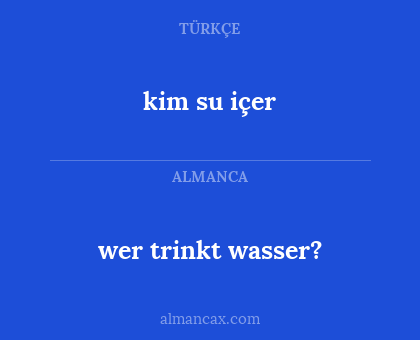 kim su içer - wer trinkt wasser?