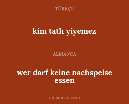 kim tatlı yiyemez - wer darf keine nachspeise essen