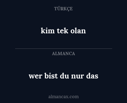 kim tek olan - wer bist du nur das