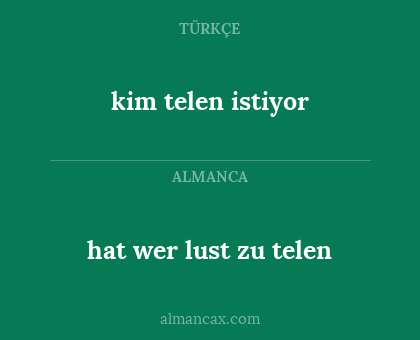 hat wer lust zu telen - kim telen istiyor