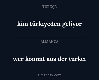 kim türkiyeden geliyor - wer kommt aus der turkei