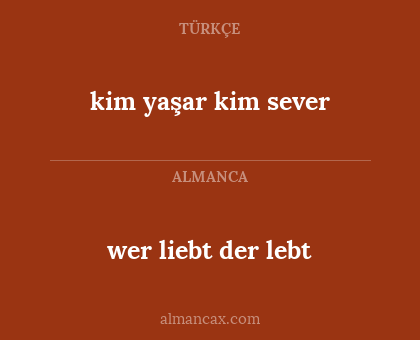 kim yaşar kim sever - wer liebt der lebt