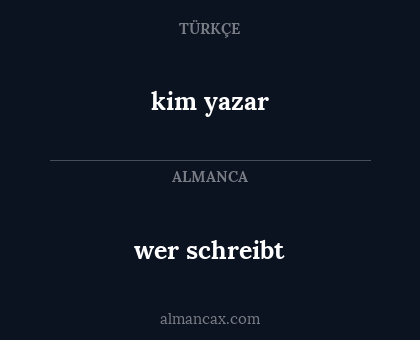 wer schreibt - kim yazar