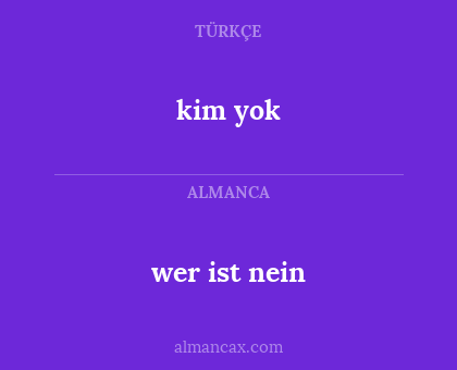 kim yok - wer ist nein