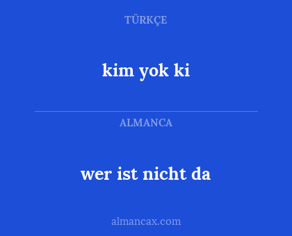 kim yok ki - wer ist nicht da