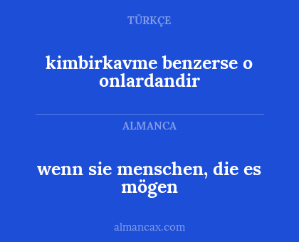 wenn sie menschen, die es mögen - kimbirkavme benzerse o onlardandir