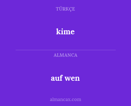 auf wen - kime