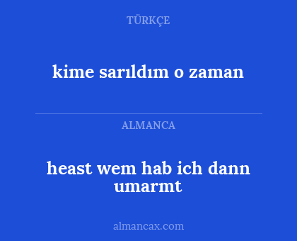 heast wem hab ich dann umarmt - kime sarıldım o zaman