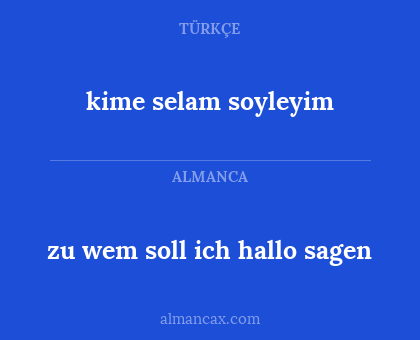 zu wem soll ich hallo sagen - kime selam soyleyim