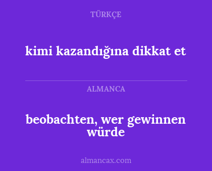 beobachten, wer gewinnen würde - kimi kazandığına dikkat et