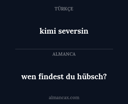 kimi seversin - wen findest du hübsch?