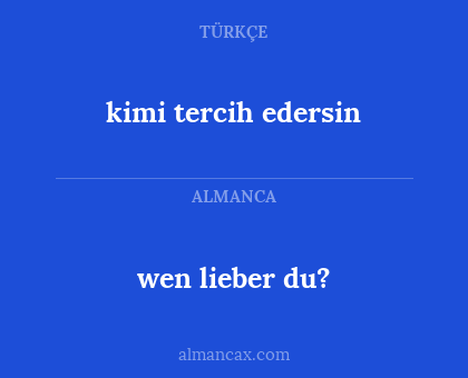 wen lieber du? - kimi tercih edersin