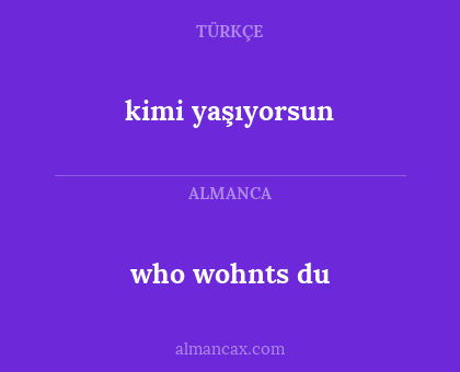 kimi yaşıyorsun - who wohnts du