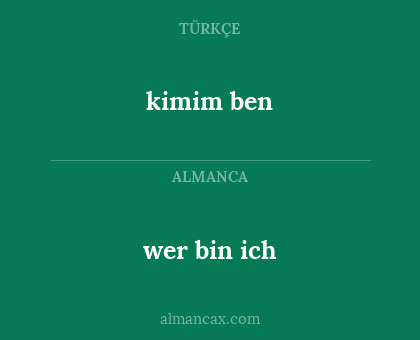 kimim ben - wer bin ich