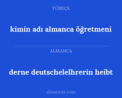 derne deutschelelhrerin heibt - kimin adı almanca öğretmeni