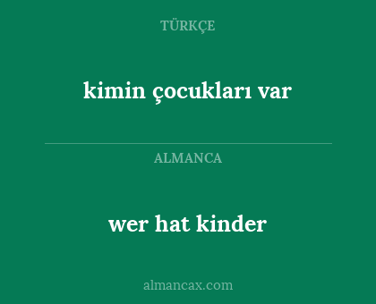 wer hat kinder - kimin çocukları var
