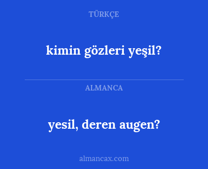 yesil, deren augen? - kimin gözleri yeşil?