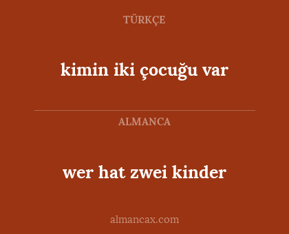 kimin iki çocuğu var - wer hat zwei kinder
