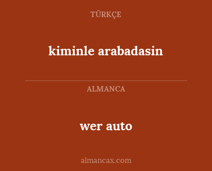 kiminle arabadasin - wer auto