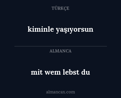mit wem lebst du - kiminle yaşıyorsun