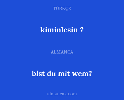 bist du mit wem? - kiminlesin ?