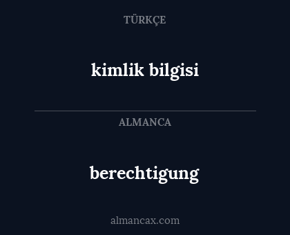 berechtigung - kimlik bilgisi