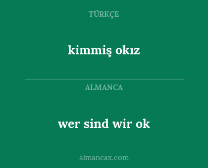 kimmiş okız - wer sind wir ok