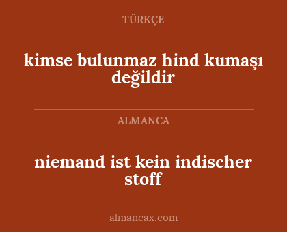 niemand ist kein indischer stoff - kimse bulunmaz hind kumaşı değildir