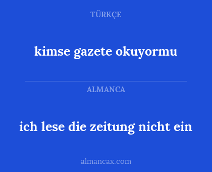 kimse gazete okuyormu - ich lese die zeitung nicht ein