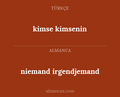 niemand irgendjemand - kimse kimsenin