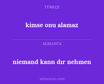 niemand kann dır nehmen - kimse onu alamaz