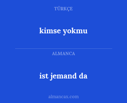 ist jemand da - kimse yokmu