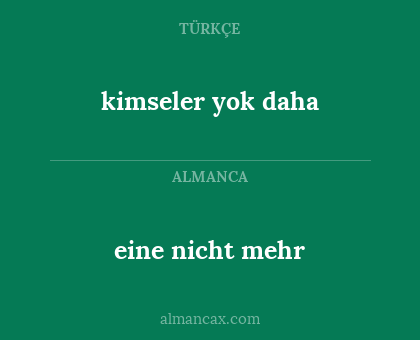 kimseler yok daha - eine nicht mehr