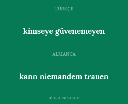kimseye güvenemeyen - kann niemandem trauen