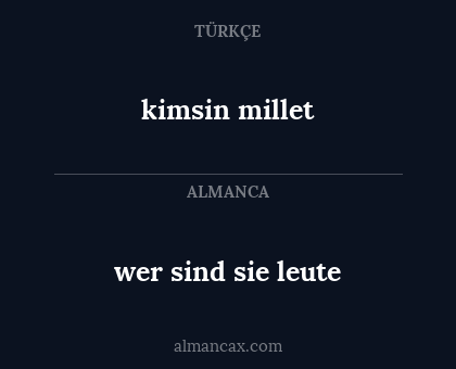 wer sind sie leute - kimsin millet