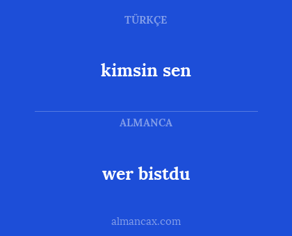 kimsin sen - wer bistdu