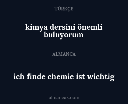 kimya dersini önemli buluyorum - ich finde chemie ist wichtig